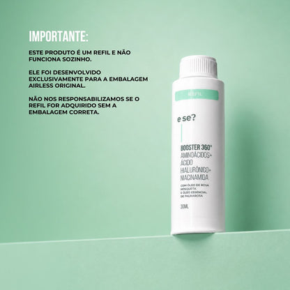Refil Hidratante Facial Booster 360º E Se? Cosméticos — aminoácidos, ácido hialurônico e niacinamida 30ml
