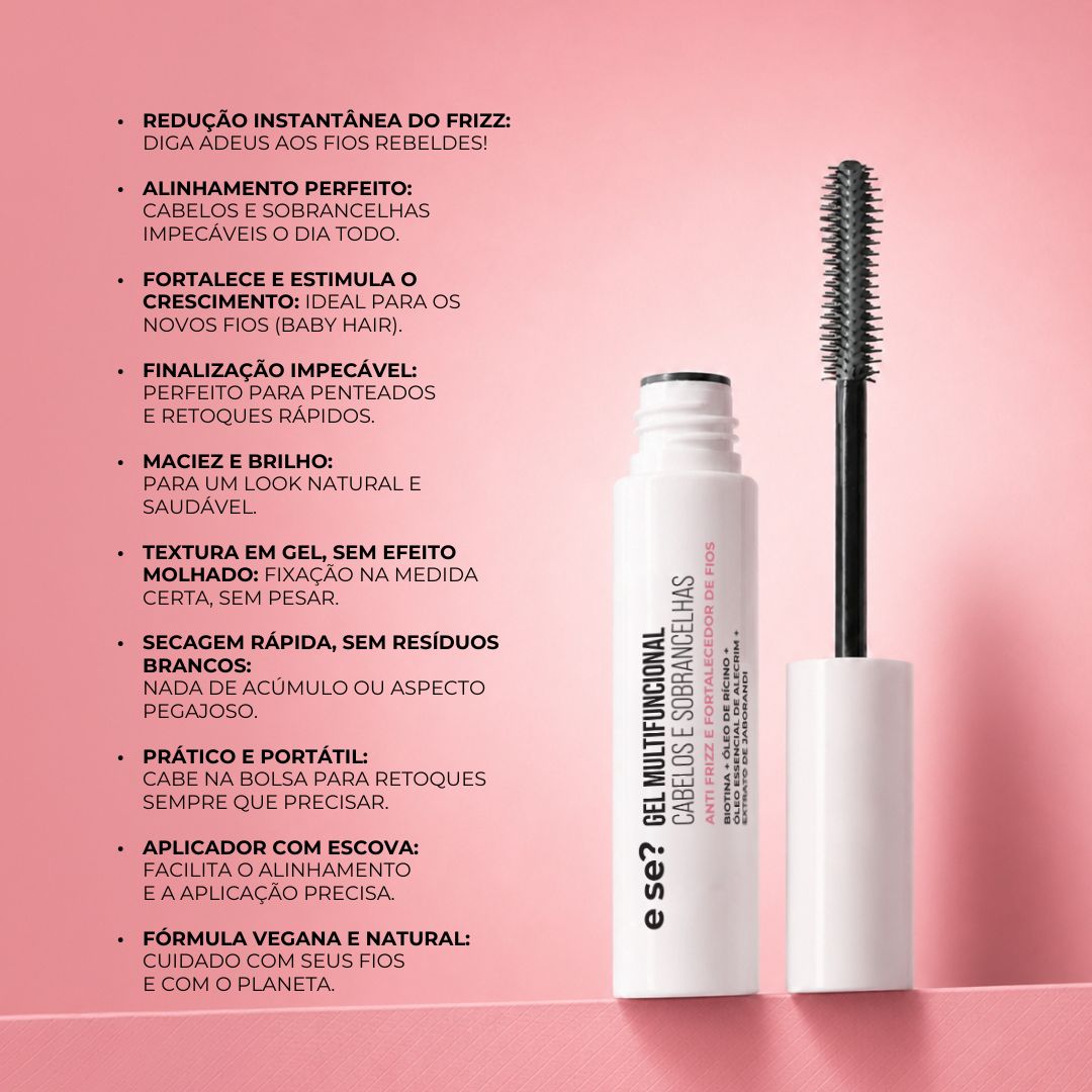 Gel Multifuncional E Se? Cosméticos — anti frizz e fortalecedor de fios para cabelos e sobrancelhas 10g